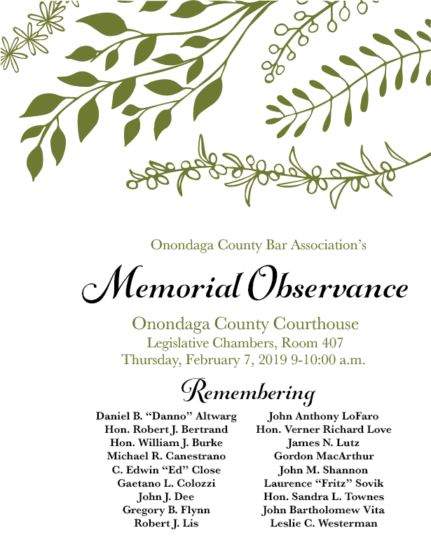 This is a flyer that informs the public of our annual memorial observance, which will be held from 9 to 10 a.m. Thursday, February 7, 2019, in room 407 of the Onondaga County Courthouse.